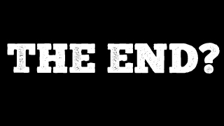 The End?